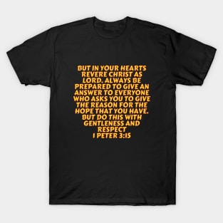 Bible Verse 1 Peter 3:15 T-Shirt